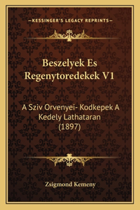 Beszelyek Es Regenytoredekek V1