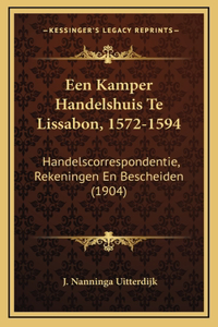 Een Kamper Handelshuis Te Lissabon, 1572-1594