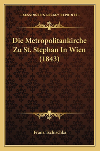 Metropolitankirche Zu St. Stephan In Wien (1843)