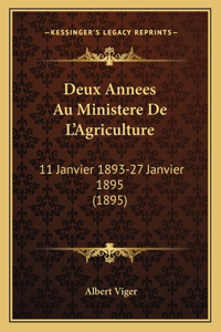 Deux Annees Au Ministere De L'Agriculture