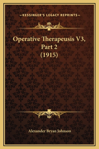 Operative Therapeusis V3, Part 2 (1915)