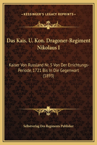 Das Kais. U. Kon. Dragoner-Regiment Nikolaus I