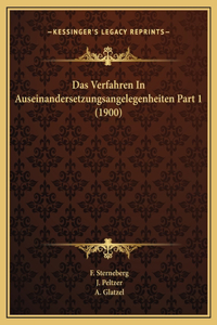 Das Verfahren In Auseinandersetzungsangelegenheiten Part 1 (1900)