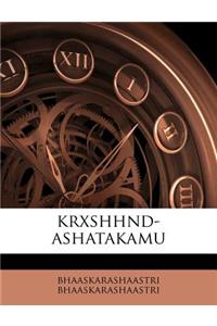 Krxshhnd-Ashatakamu