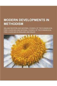 Modern Developments in Methodism