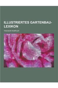 Illustriertes Gartenbau-Lexikon