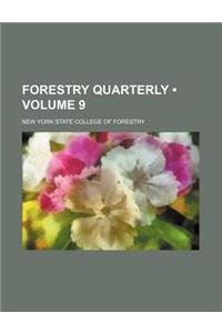 Forestry Quarterly (Volume 9)