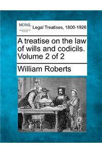 treatise on the law of wills and codicils. Volume 2 of 2
