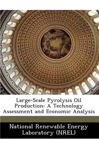 Large-Scale Pyrolysis Oil Production