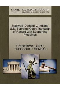 Maxwell (Donald) V. Indiana U.S. Supreme Court Transcript of Record with Supporting Pleadings