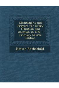 Meditations and Prayers for Every Situation and Occasion in Life
