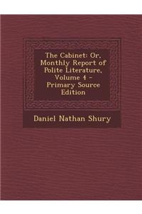 Cabinet: Or, Monthly Report of Polite Literature, Volume 4
