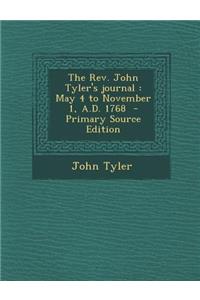 REV. John Tyler's Journal: May 4 to November 1, A.D. 1768