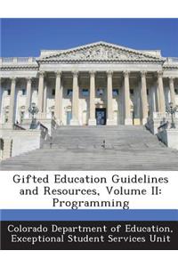 Gifted Education Guidelines and Resources, Volume II