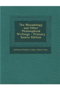 The Monadology and Other Philosophical Writings