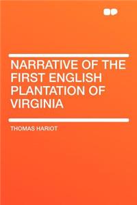 Narrative of the First English Plantation of Virginia