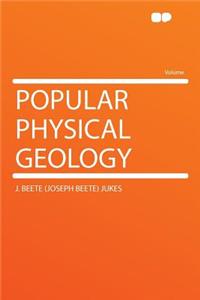 Popular Physical Geology