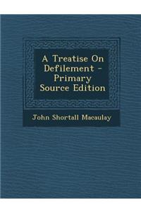 A Treatise on Defilement - Primary Source Edition