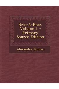 Bric-A-Brac, Volume 1 - Primary Source Edition