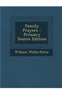 Family Prayers - Primary Source Edition