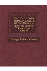 The Life of Bishop Matthew Simpson