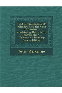 Old Reminiscences of Glasgow and the West of Scotland