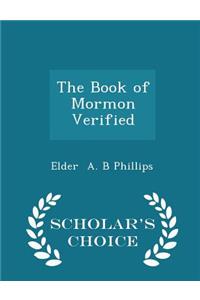 The Book of Mormon Verified - Scholar's Choice Edition