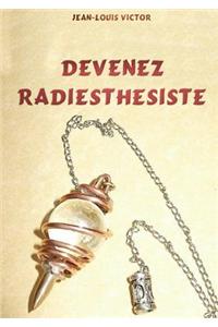 Devenez Radiesthesiste