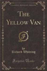 The Yellow Van (Classic Reprint)