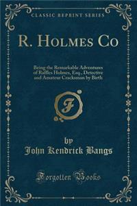 R. Holmes Co