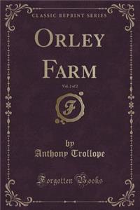 Orley Farm, Vol. 2 of 2 (Classic Reprint)