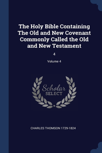 The Holy Bible Containing The Old and New Covenant Commonly Called the Old and New Testament