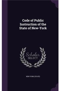 Code of Public Instruction of the State of New-York