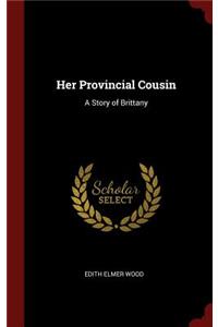 Her Provincial Cousin