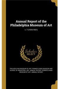 Annual Report of the Philadelphia Museum of Art; V. 7 (1918-1921)