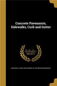Concrete Pavements, Sidewalks, Curb and Gutter