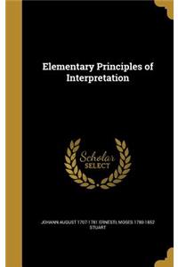 Elementary Principles of Interpretation