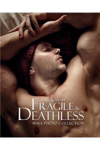 Fragile & Deathless (Standard Edition)