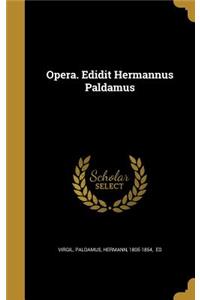 Opera. Edidit Hermannus Paldamus