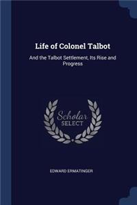Life of Colonel Talbot