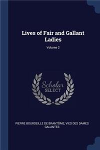Lives of Fair and Gallant Ladies; Volume 2