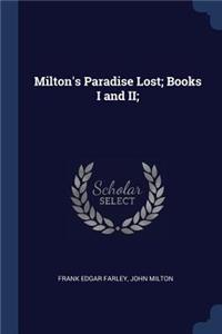 Milton's Paradise Lost; Books I and II;