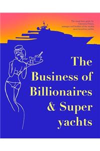 The Business of Billionaires & Superyachts