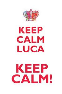 Keep Calm Luca! Affirmations Workbook Positive Affirmations Workbook Includes: Mentoring Questions, Guidance, Supporting You