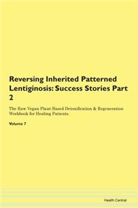 Reversing Inherited Patterned Lentiginos