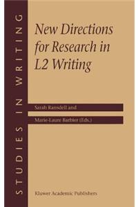 New Directions for Research in L2 Writing