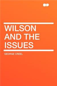 Wilson and the Issues