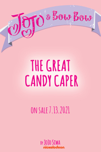 Great Candy Caper (JoJo’s Sweet Adventures)