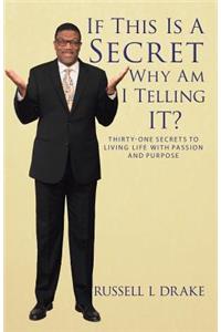 If This Is A Secret Why Am I Telling It?