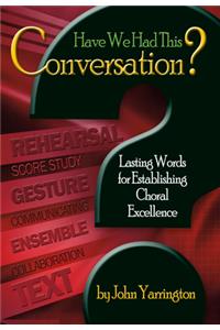 Have We Had This Conversation?